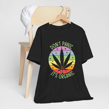 Don't Panic, It's Organic - Unisex Tee