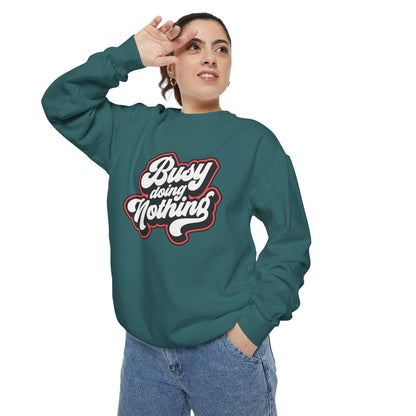 Funny Sarcastic Sweatshirt for Men and Women – ‘Busy Doing Nothing’ Unisex Relaxed Fit Crewneck