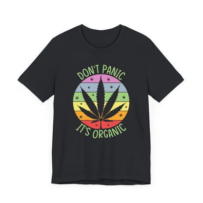 Don't Panic, It's Organic - Unisex Tee