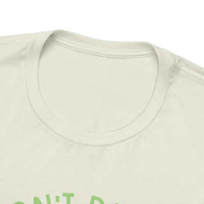 Don't Panic, It's Organic - Unisex Tee