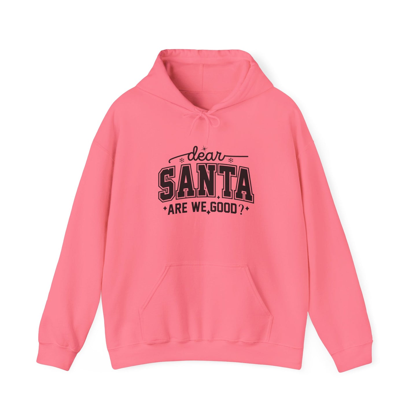 Dear SANTA Are We Good Unisex Comfort Hoodie.