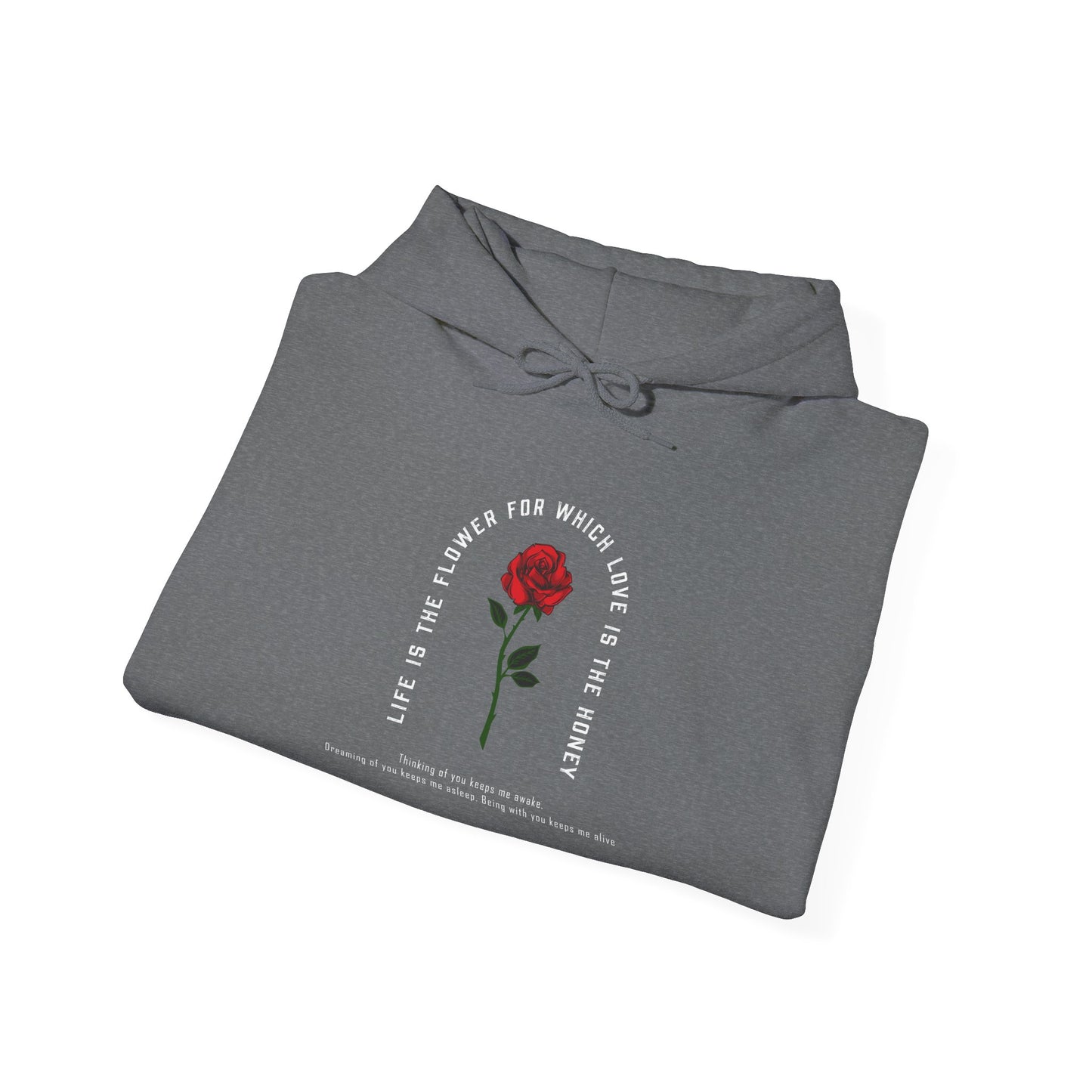 Life Is the Flower Hoodie – A Symbol of Love and Warmth