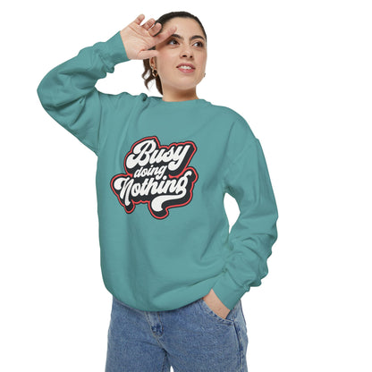 Funny Sarcastic Sweatshirt for Men and Women – ‘Busy Doing Nothing’ Unisex Relaxed Fit Crewneck