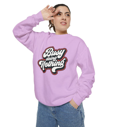 Funny Sarcastic Sweatshirt for Men and Women – ‘Busy Doing Nothing’ Unisex Relaxed Fit Crewneck