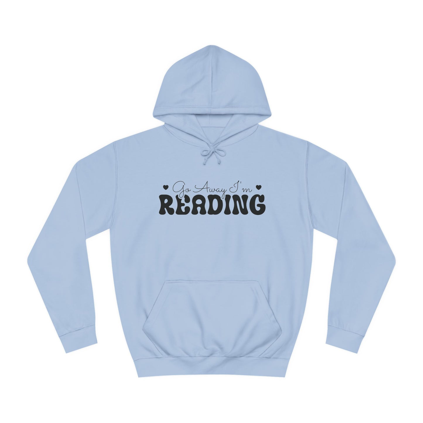 Go Away I’m Reading Hoodie – For the True Book Lovers