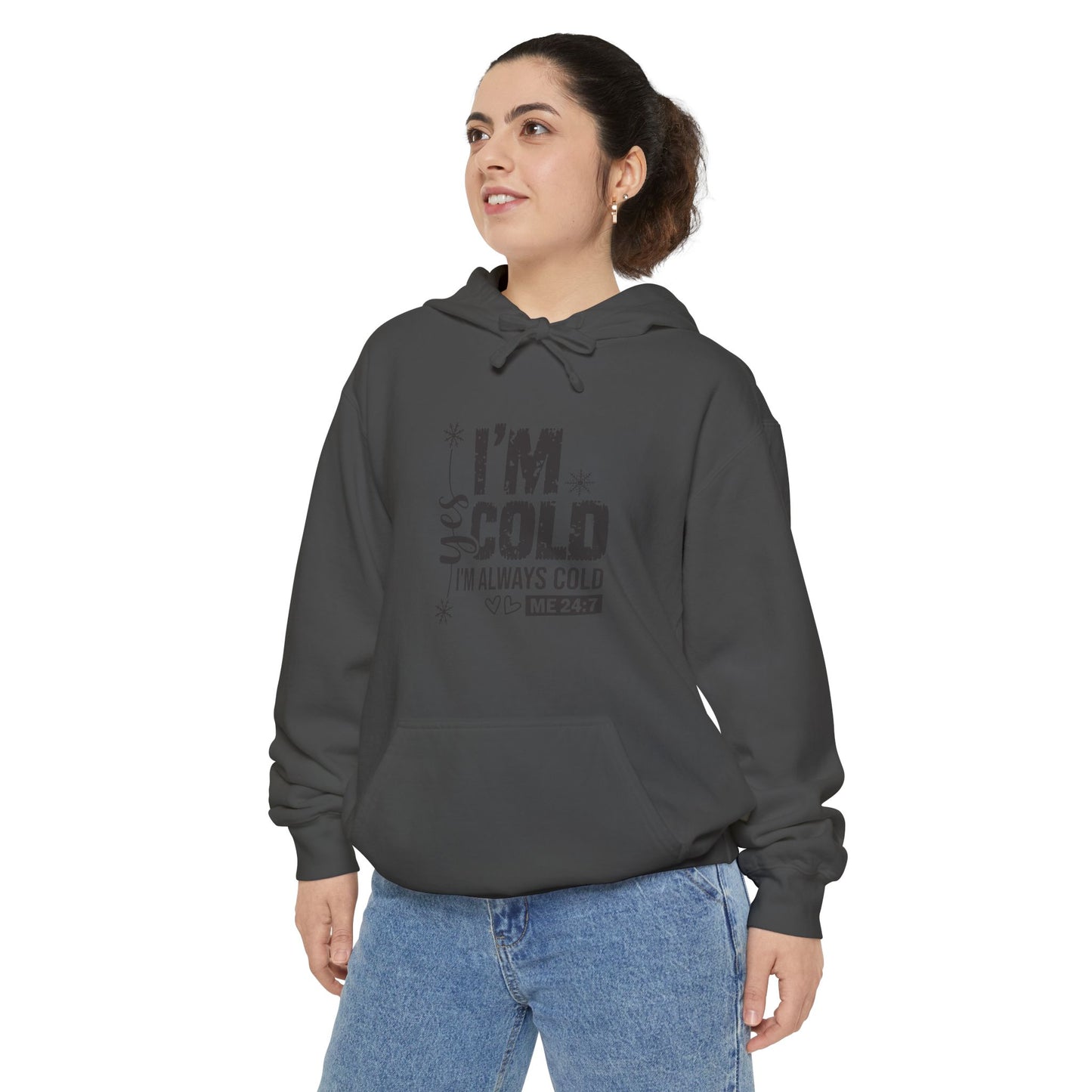 Yes, I’m Cold Hoodie – Cozy Comfort 24/7