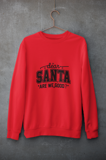 Dear SANTA Are We Good Unisex Comfort Hoodie.