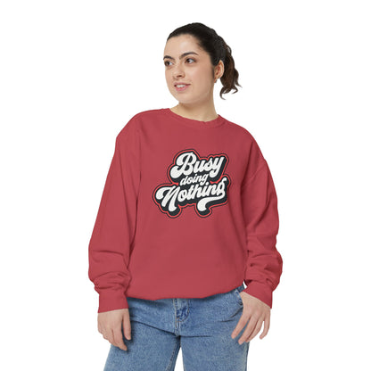 Funny Sarcastic Sweatshirt for Men and Women – ‘Busy Doing Nothing’ Unisex Relaxed Fit Crewneck