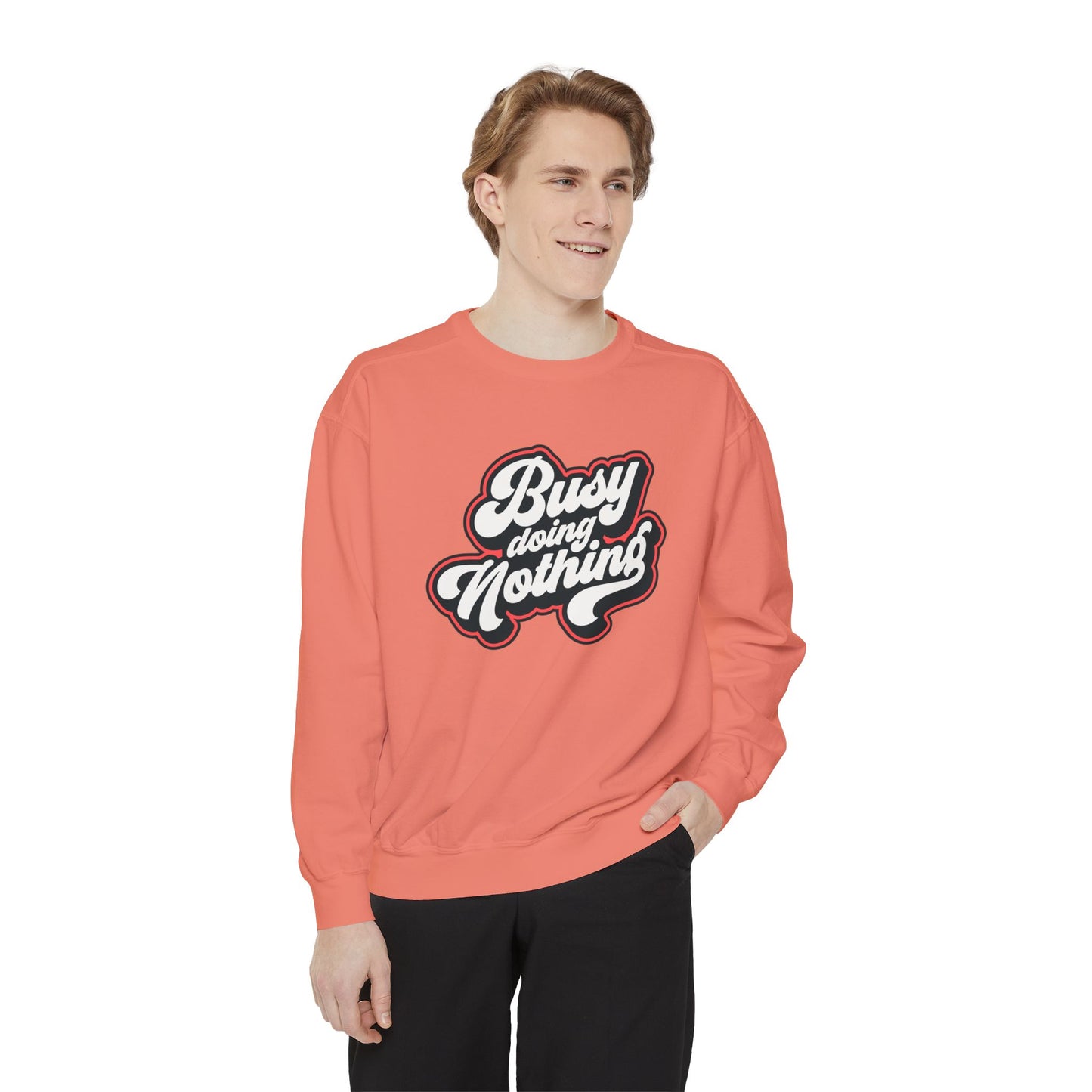 Funny Sarcastic Sweatshirt for Men and Women – ‘Busy Doing Nothing’ Unisex Relaxed Fit Crewneck