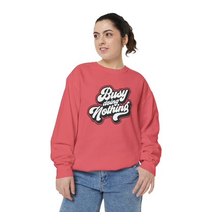 Funny Sarcastic Sweatshirt for Men and Women – ‘Busy Doing Nothing’ Unisex Relaxed Fit Crewneck