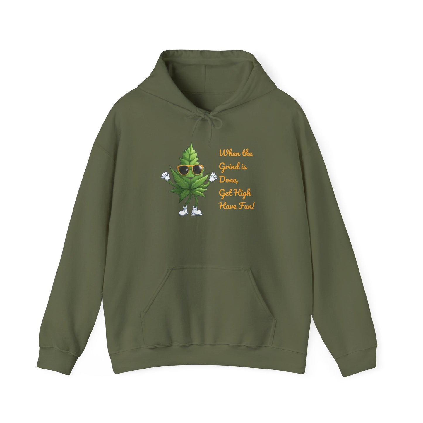 Cannabis Culture Hoodie - When the Grind is Done, Get High & Have Fun!