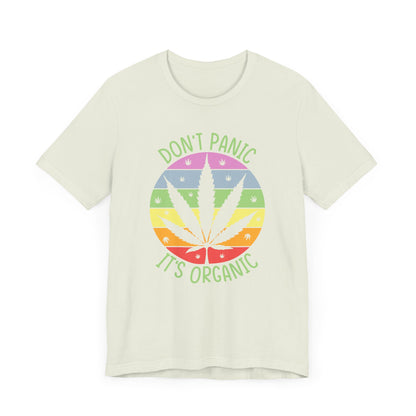 Don't Panic, It's Organic - Unisex Tee