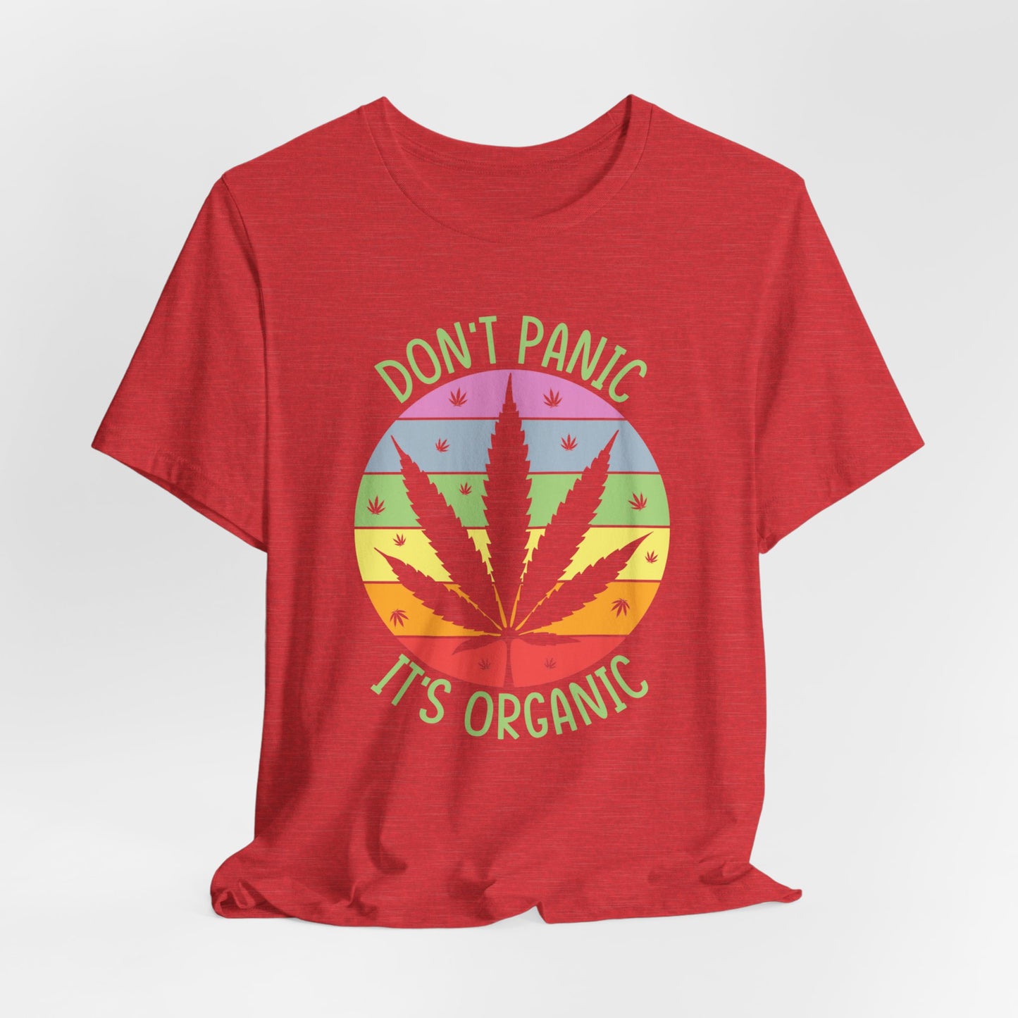 Don't Panic, It's Organic - Unisex Tee