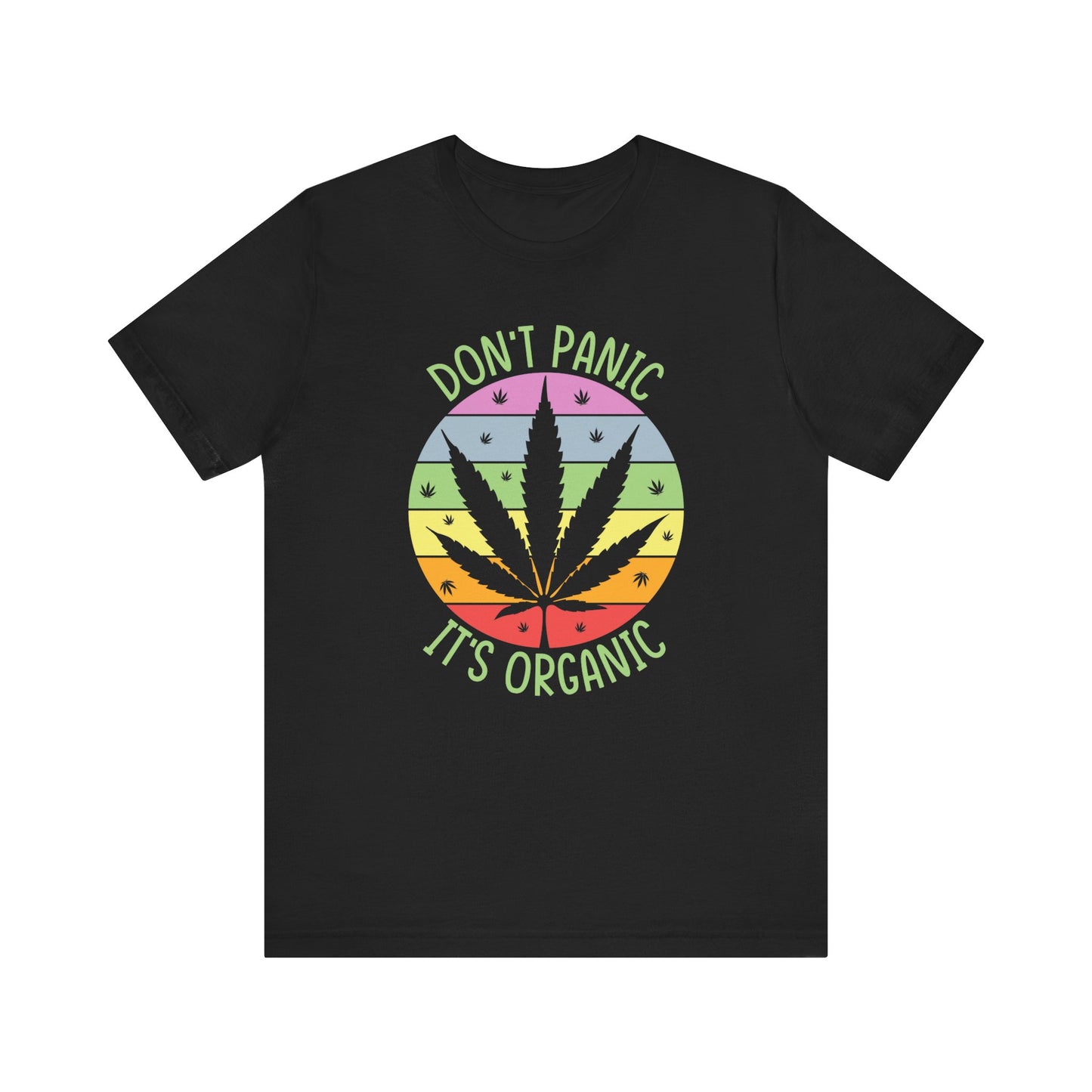 Don't Panic, It's Organic - Unisex Tee