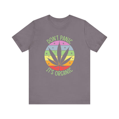 Don't Panic, It's Organic - Unisex Tee