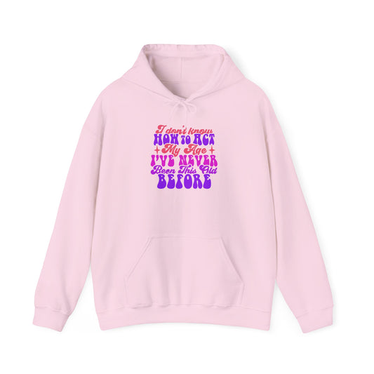 I Don't Know How To Act My Age - Unisex Heavy Blend Hooded Sweatshirt