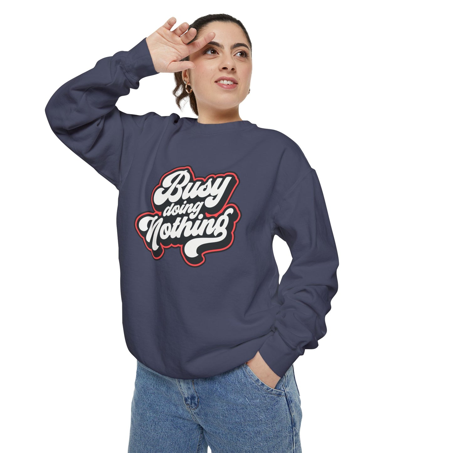 Funny Sarcastic Sweatshirt for Men and Women – ‘Busy Doing Nothing’ Unisex Relaxed Fit Crewneck